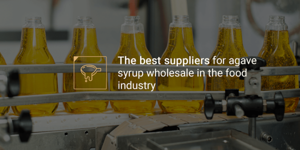 The best suppliers for agave syrup wholesale in the food industry_