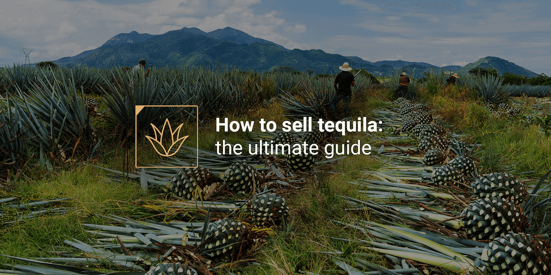 how to sell tequila