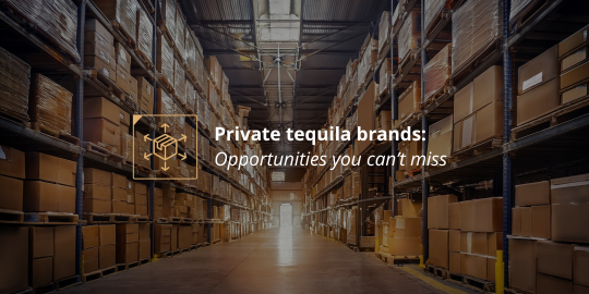 Private tequila brands: Opportunities you can’t miss