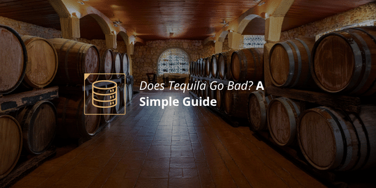 Does Tequila Go Bad? A Simple Guide